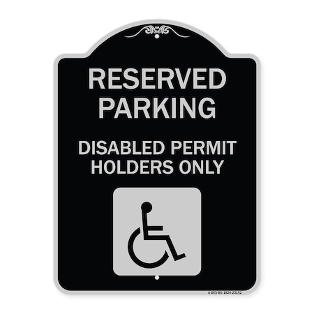 Signmission Reserved Parking Disabled Permit Holders Heavy-Gauge Aluminum Sign, 24" x 18", BS-1824-23152 A-DES-BS-1824-23152